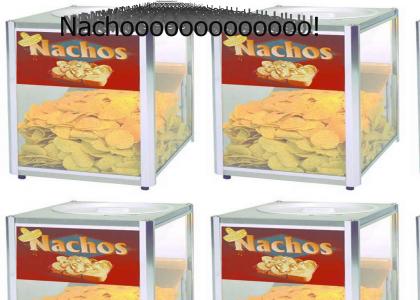 Nachooooooooo!