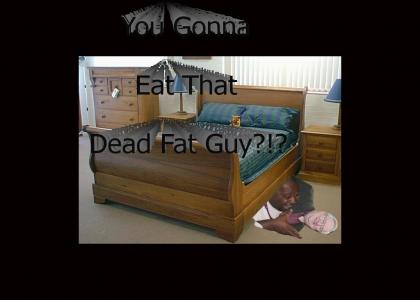 Dead Fat Guy