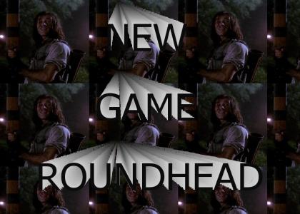 new game, roundhead