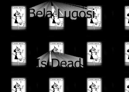 Bela Lugosi is Dead!