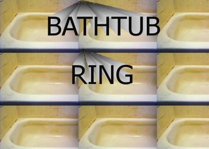 Bathtub Ring