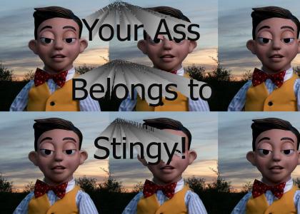 Your Ass Belongs to Stingy