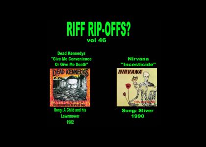 Riff Rip-Offs Vol 46 (Dead Kennedys v. Nirvana)