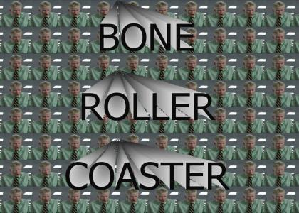 BONE ROLLER COASTER