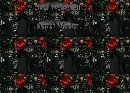 We're all Darth Vader