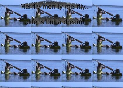 merrily merrily merrily life is but a dream