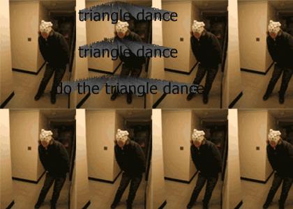 it's called the triangle dance