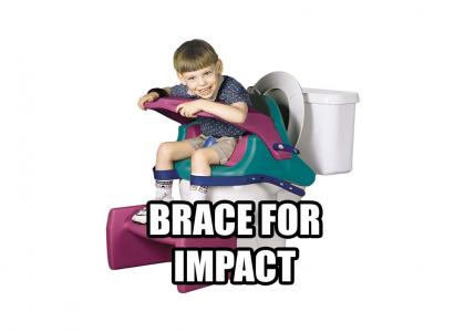 BRACE FOR IMPACT