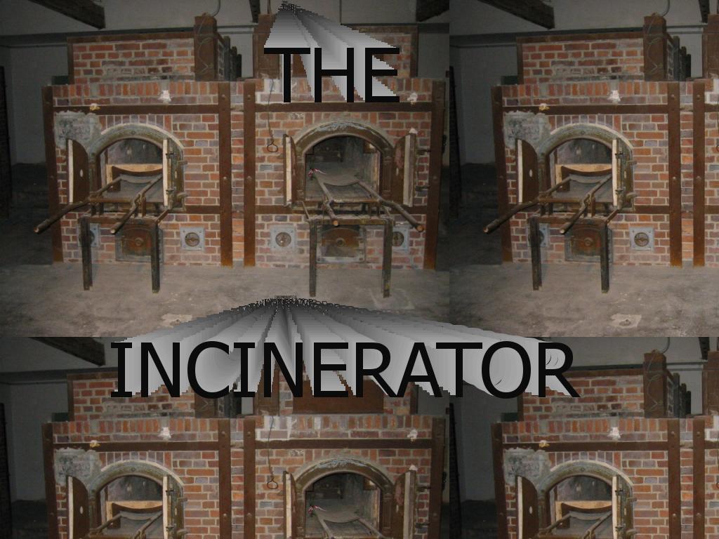 theincinerator