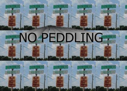 NO PEDDLING