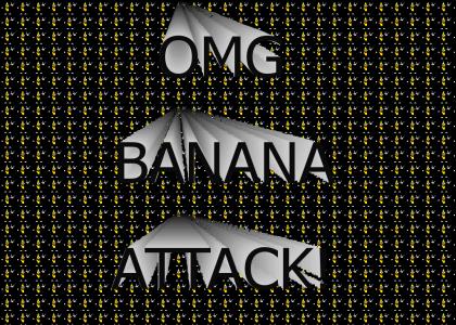 Attack of the Crazy Bananas