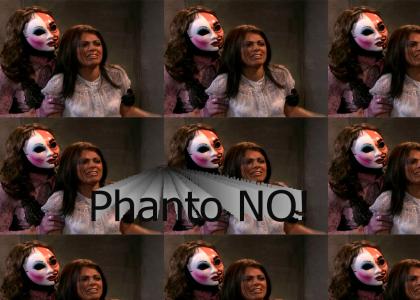 Phanto, No!!!