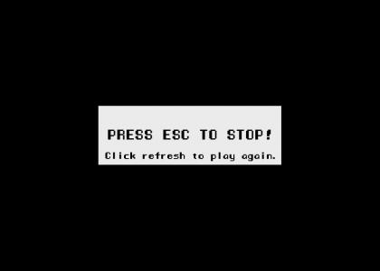 press esc to stop! (resurrected)