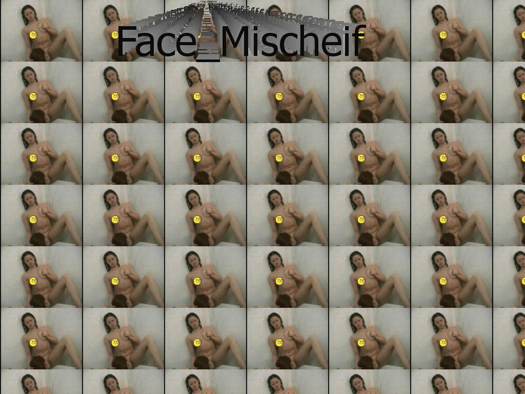 facemischeif