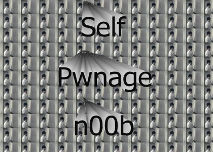 Self Pwnage