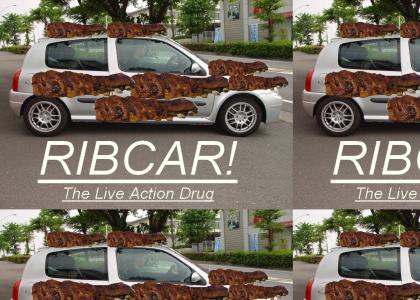 RIBCAR : The live action drug!