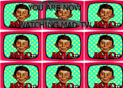 You Are Now Watching Mad TV