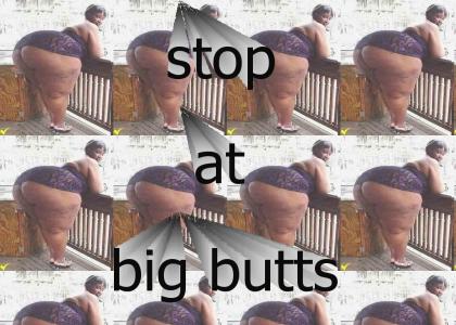 stop at big butts test