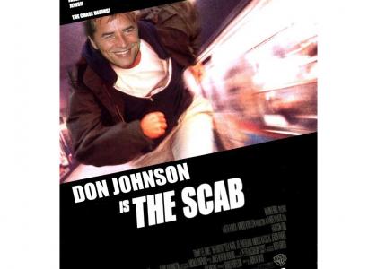 Don Johnson is.. The Scab