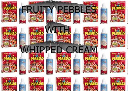 Fruity Pebbles w/ Whipped Cream Rocks