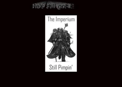 The Imperium is still