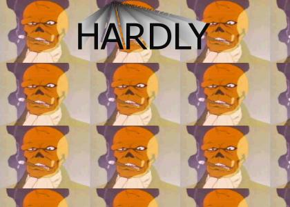 HARDLY