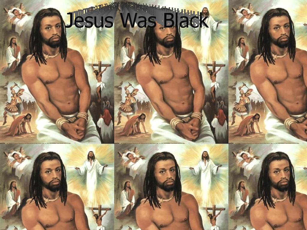 jesuswasreallyblack