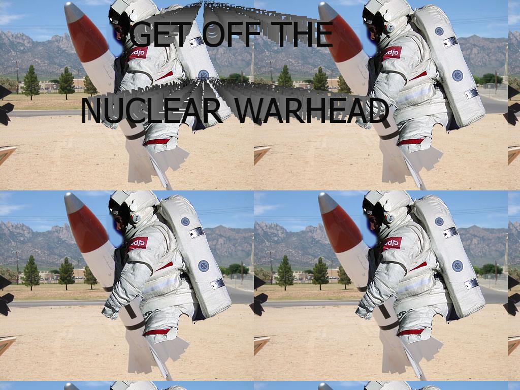 getoffthenuclearwarhead