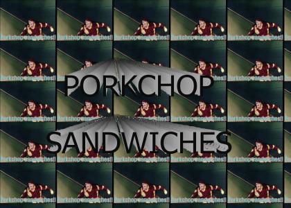 PORKCHOP SANDWICHES!