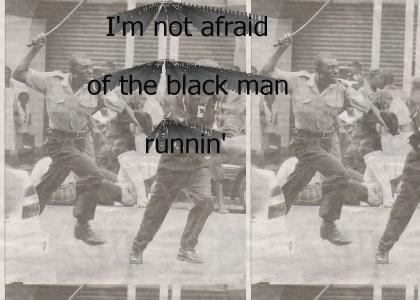 Not afraid of Black Men