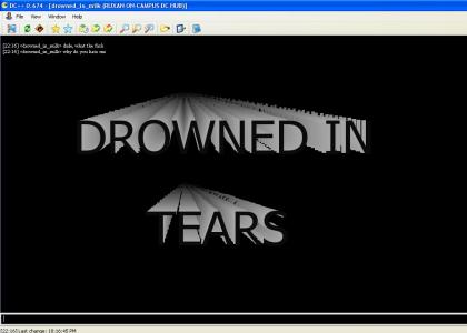 Drowned in Tears!