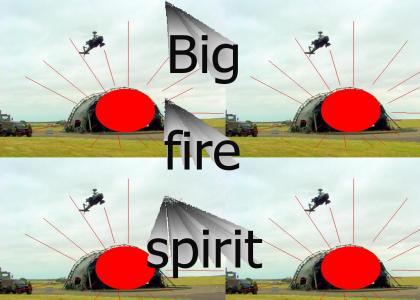 Attack Helicopter summons retarded fire spirit