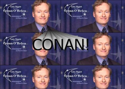 Conan is...