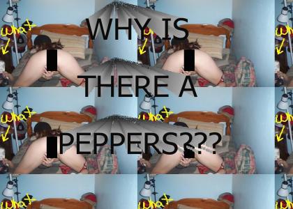 Why is there a peppers??? part deux