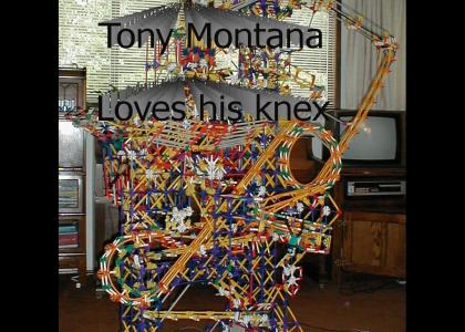Tony Montana loves his knex