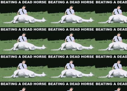 Beating a Dead Horse