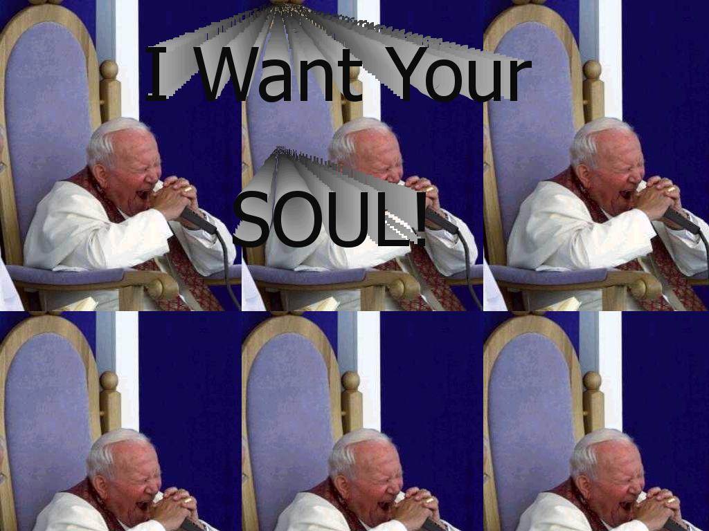 thepopewilleatyoursoul