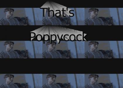 This is Poppycock