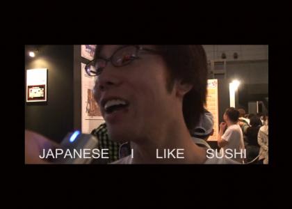 eh..Japanese I Like Sushi