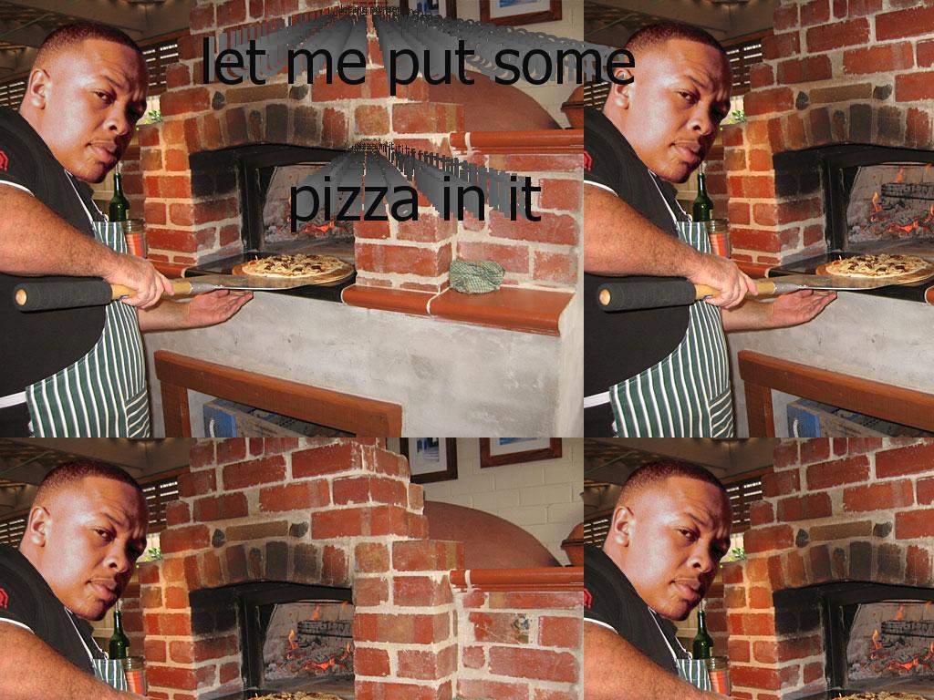 letmeputsomepizzainit