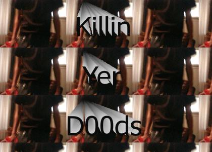 KillinYerD00ds