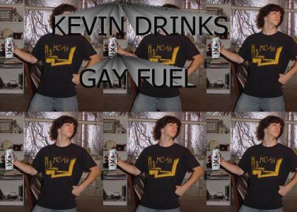 KEVIN DRINKSGAY FUEL