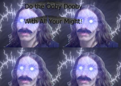 Do the Ooby Dooby!