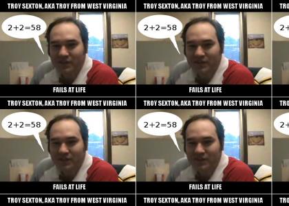 Troy From West Virginia fails at life