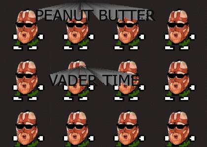 Peanut Butter Vader Time