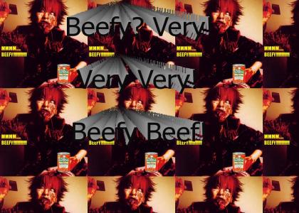 Beefy Very, Very Very Beefy Beef