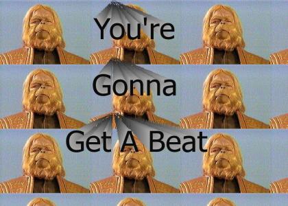 You're Gonna Get A Beat Dr Zaius