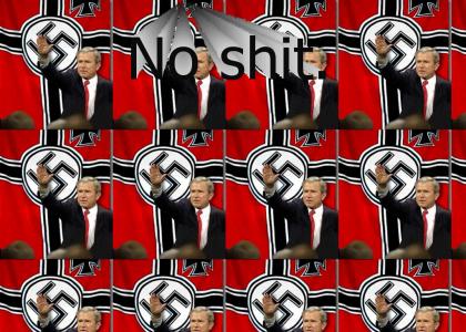 Bush is a Nazi?