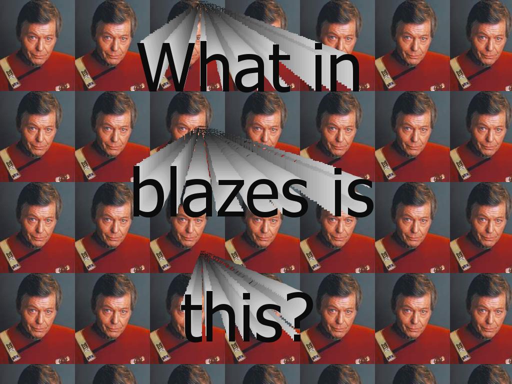 blazes