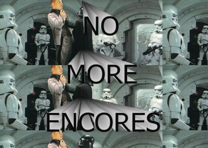 No more encores!
